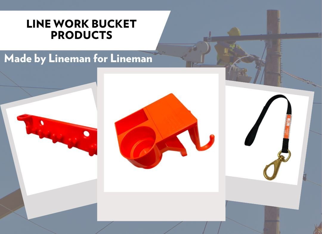 Lineman Appreciation Month - Featuring Line Work Bucket Products - J.L. Matthews Co., Inc.